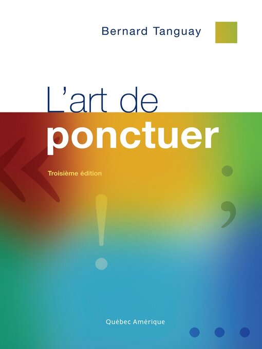 Title details for L'Art de ponctuer by Bernard Tanguay - Available